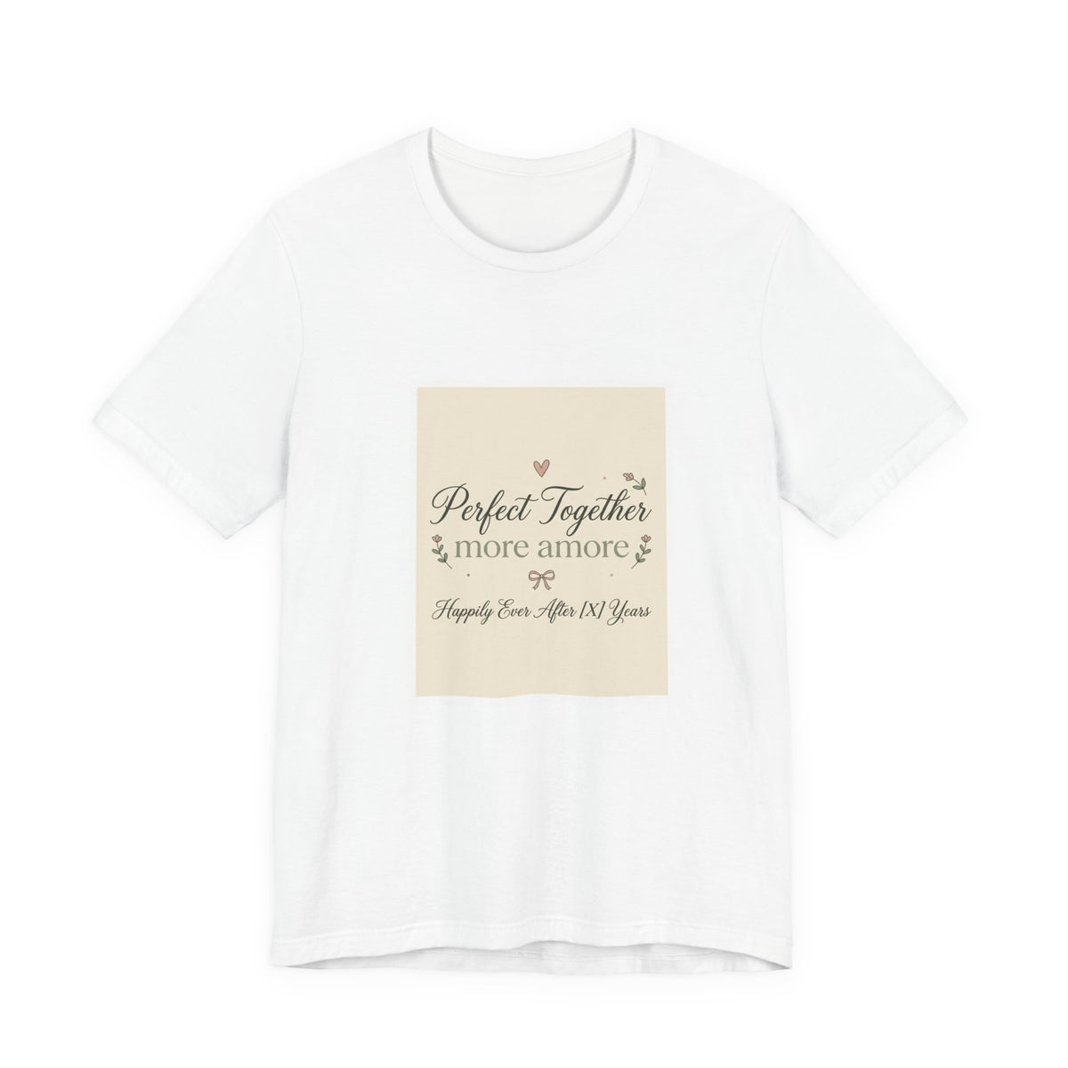 Anniversary Tee - "Perfect Together, More Amor" Romantic Couples Shirt