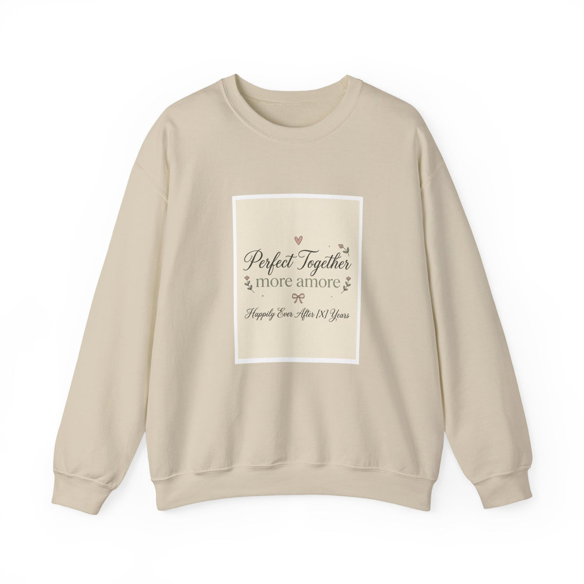 Crewneck Sweatshirt "Perfect Together" Romantic Quote – Anniversary & Valentine Gift