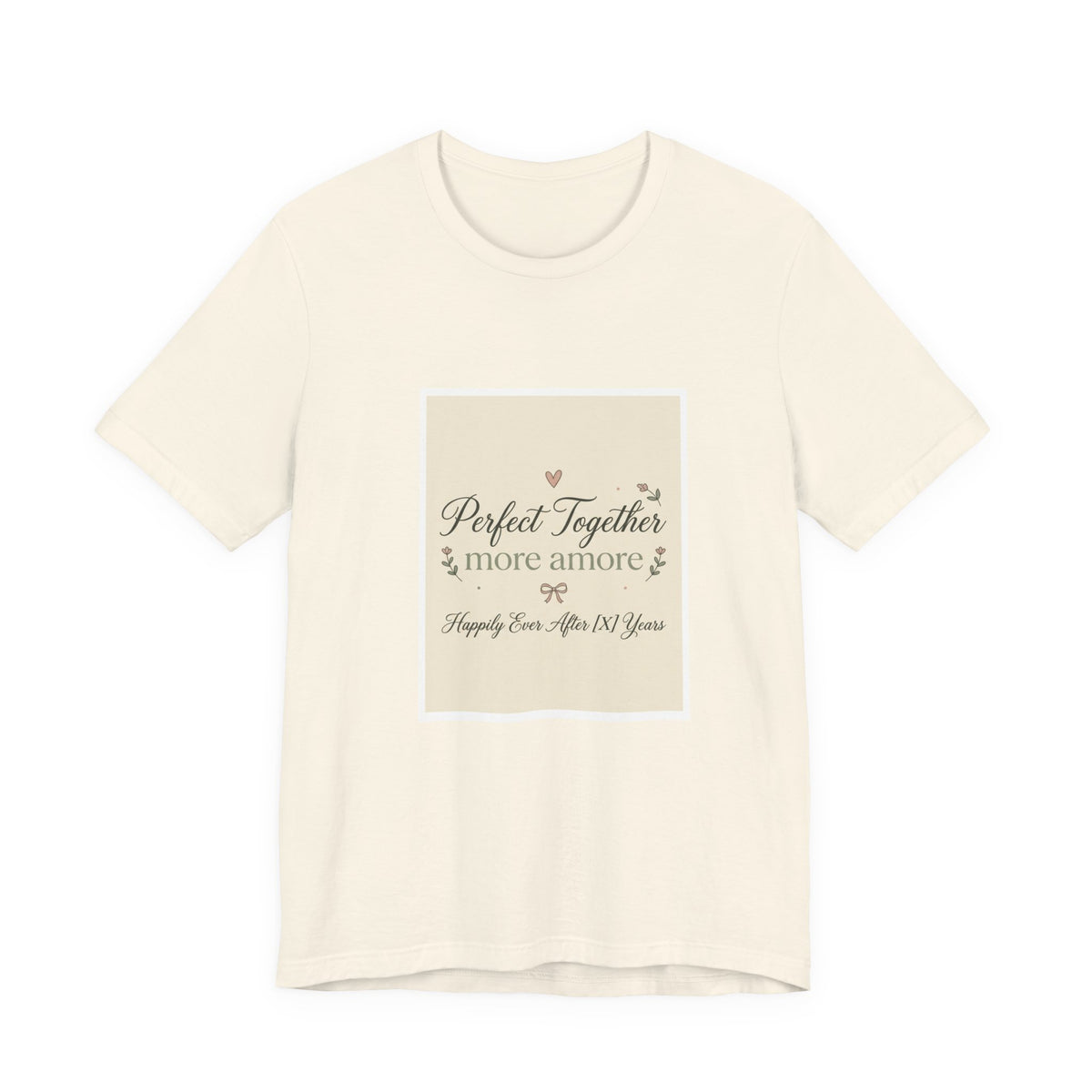 Anniversary Tee - "Perfect Together, More Amor" Romantic Couples Shirt