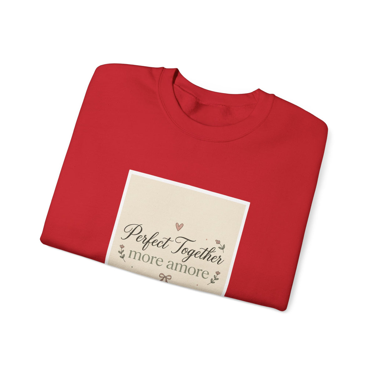 Crewneck Sweatshirt — "Perfect Together: More Amore" Italian Romance Graphic