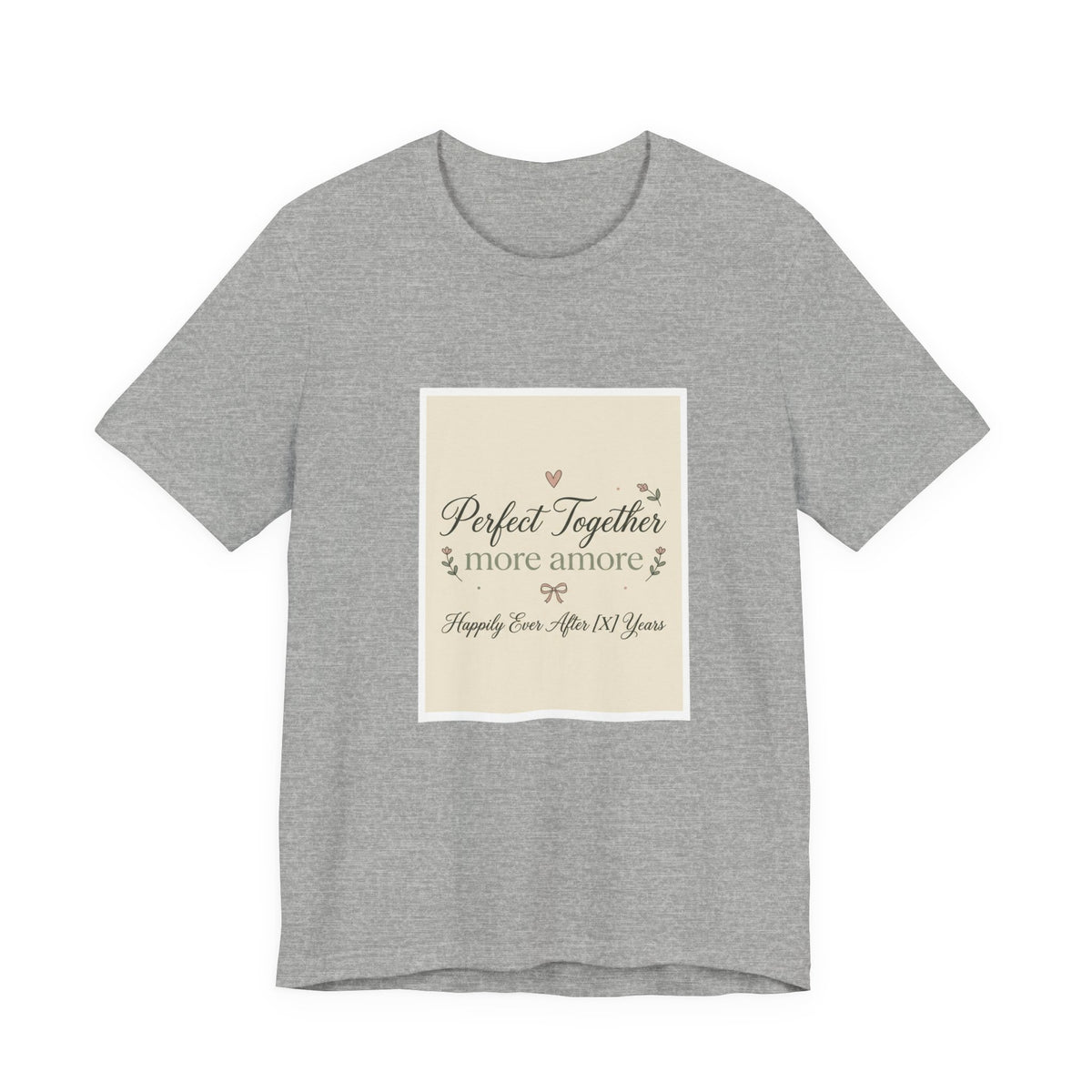 Anniversary Tee - "Perfect Together, More Amor" Romantic Couples Shirt