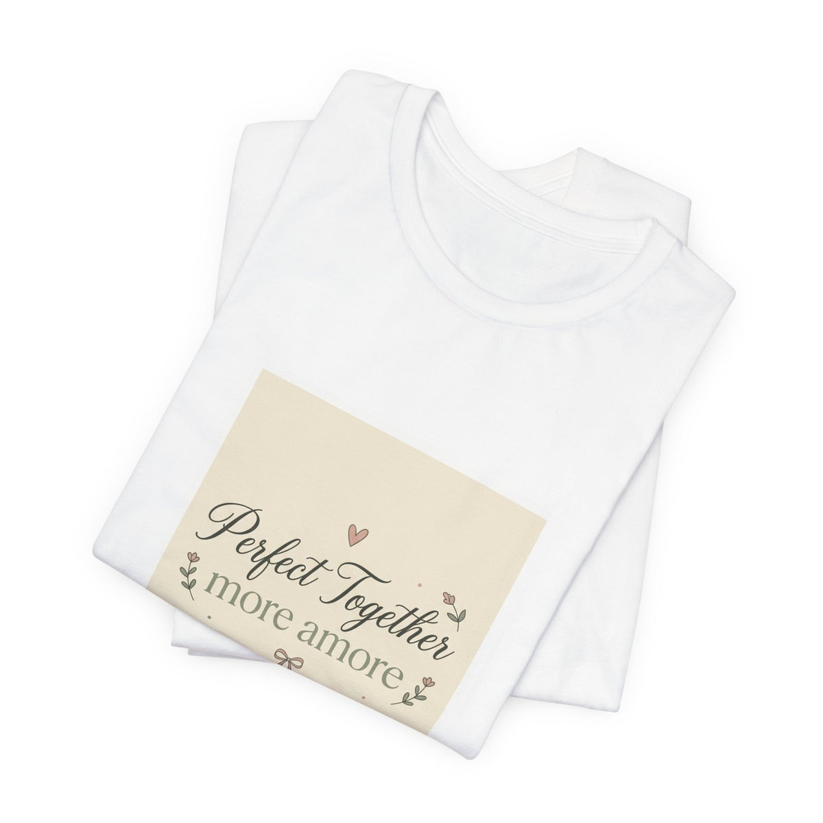 Anniversary Tee - "Perfect Together, More Amor" Romantic Couples Shirt