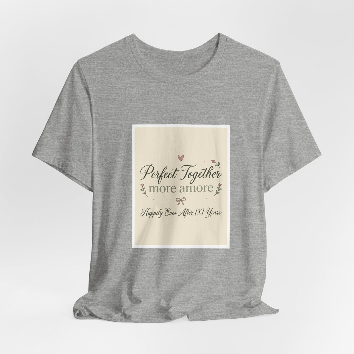 Anniversary Tee - "Perfect Together, More Amor" Romantic Couples Shirt