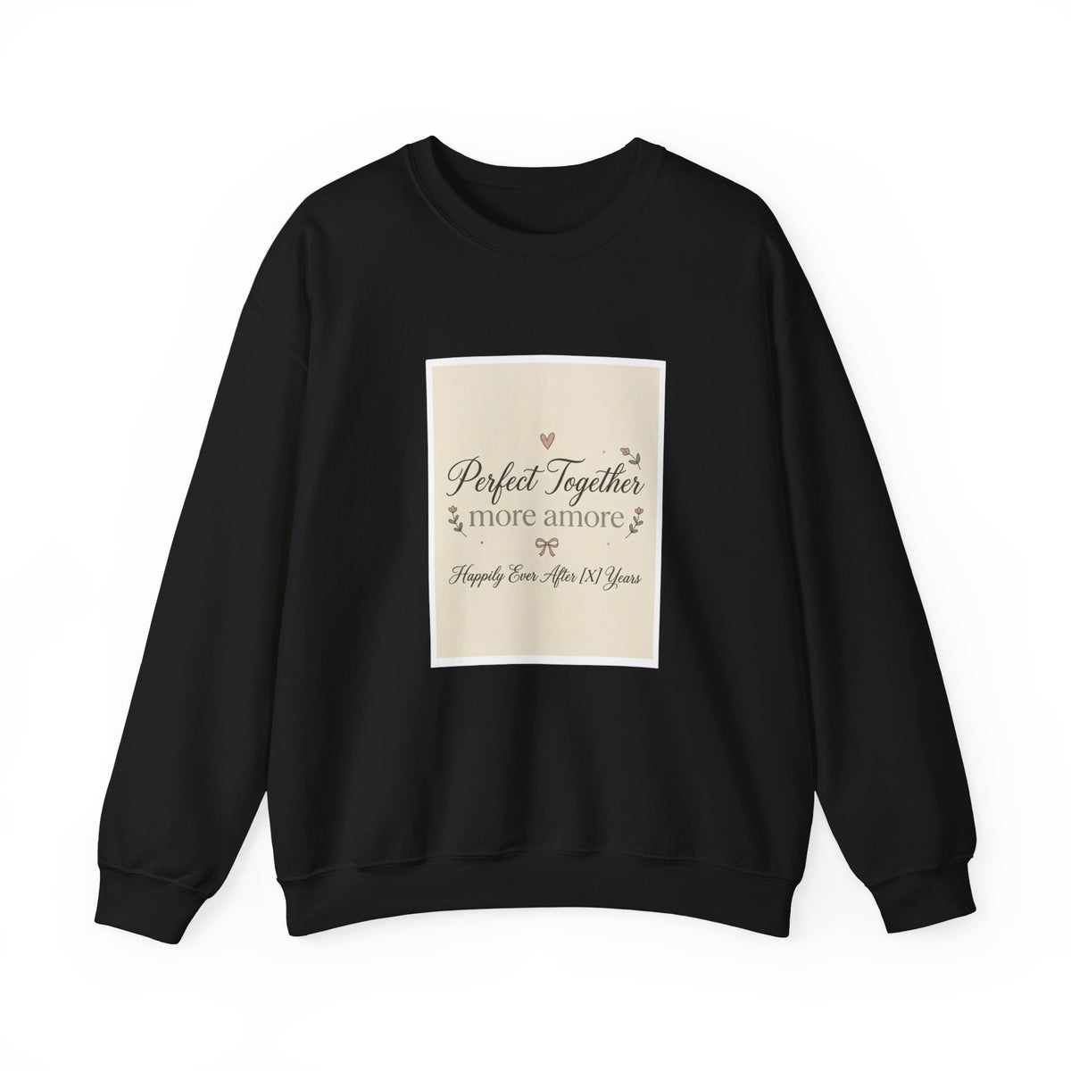 Crewneck Sweatshirt "Perfect Together" Romantic Quote – Anniversary & Valentine Gift